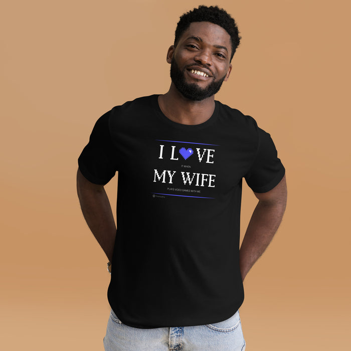 I Love My Wife Unisex T-Shirt