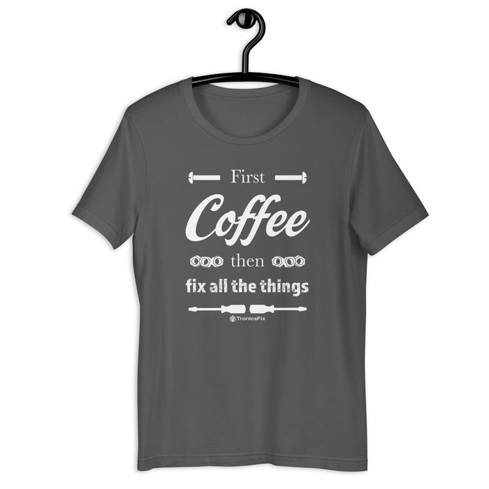 First, Coffee Unisex T-Shirt - Dark