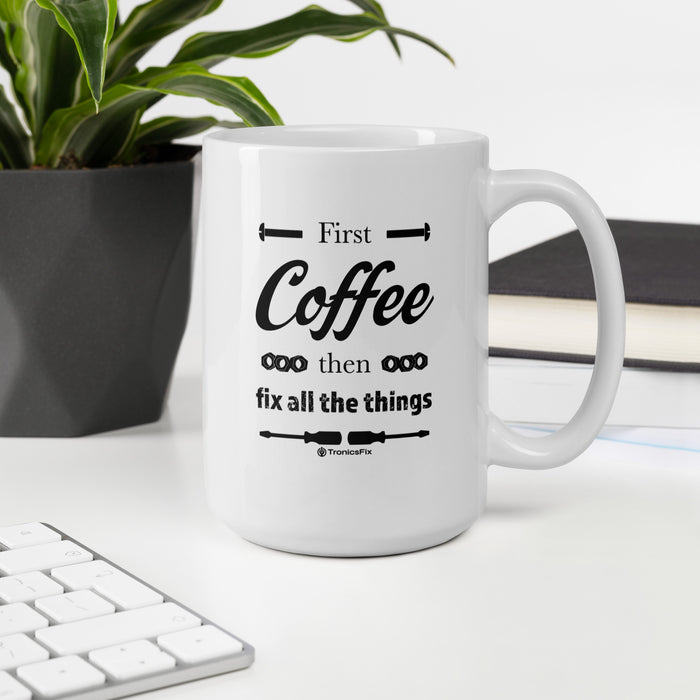 First, Coffee - White Glossy Mug